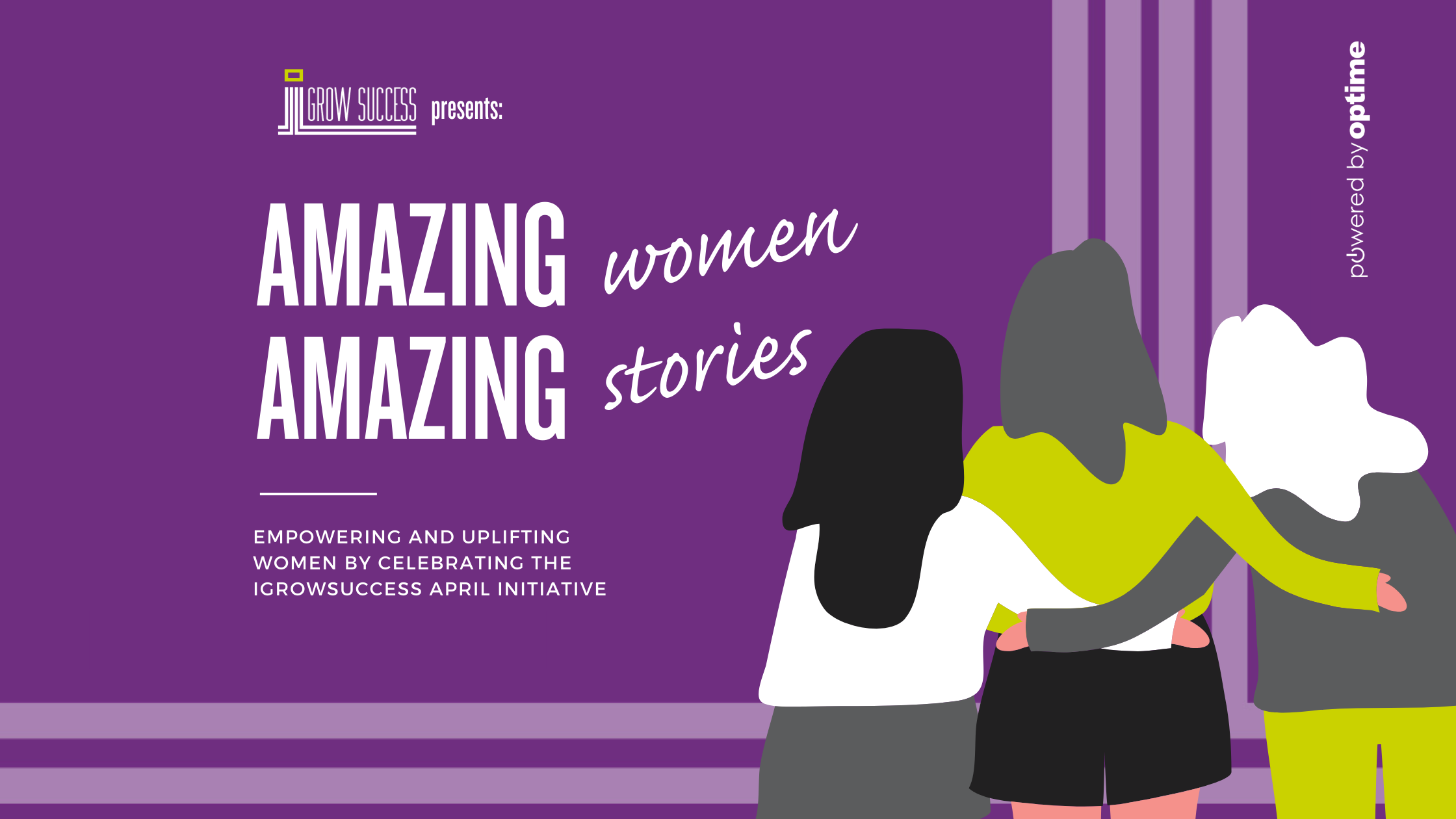 Empowering Amazing Women with Amazing Stories: A Recap of iGrowSuccess’s April Initiative